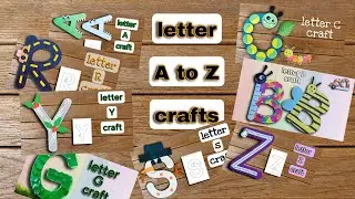 letter A to Z crafts ideas | alphabet crafts | spring kiddo paper crafts