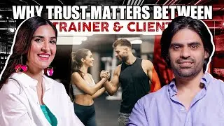 Why Trust Matters Between Trainer & Client | Muscle Matters | Clip