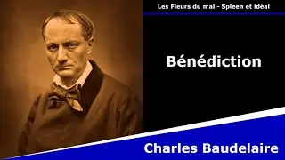 Bénédiction - Les Fleurs du mal - Poésie - Charles Baudelaire