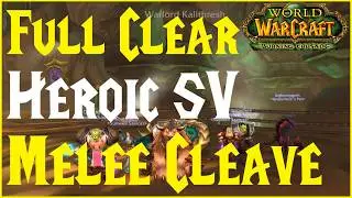 Melee Cleave Full Heroic Steamvaults Clear