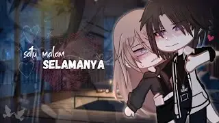 🍷♡●《 satu malam, selamanya 》●♡ || gcmm indo ORI BY:Veilaa Official , read desk