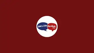English Medium 360 is live