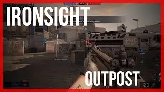 IRONSIGHT MAP WALKTHROUGH | Outpost