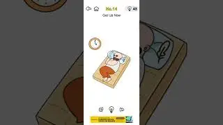 brain out level 14/Get Up Now?