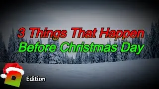3 вещи, которые происходят перед Рождеством... (Анимация Roblox)