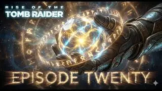 Rise of the Tomb Raider | Gameplay | #ep20