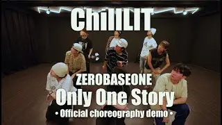 [ChillLit] ZEROBASEONE (제로베이스원) - Only One Story | Original Choreography's demo ver.