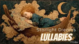 Starlight Dreams Lullabies | Soothing Music Box Instrumentals for Sleep