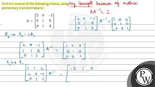 Find the inverse of the following matrix, using elementary transformations:\\[A=\\left[\\begin{a....