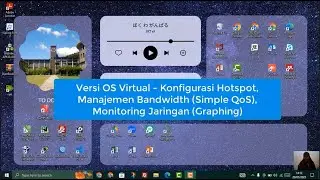 VERSI OS VIRTUAL MIKROTIK - KONFIGURASI HOTSPOT, MANAJEMEN BANDWIDTH, MONITORING JARINGAN