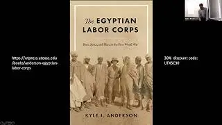 The Egyptian Labor Corps: Race, Space and Place in the First World War (Cornell Univ., March 2022)