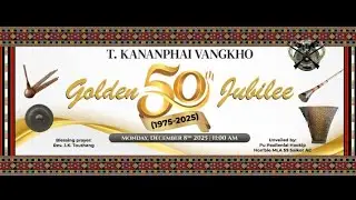 T Kananphai Vangkho Golden Jubilee - Part-1