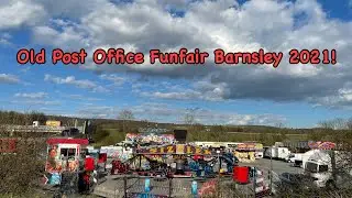Old Post Office Funfair Barnsley April 2021