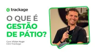 O que &eacute; Gest&atilde;o de P&aacute;tio  -  Trackage explica
