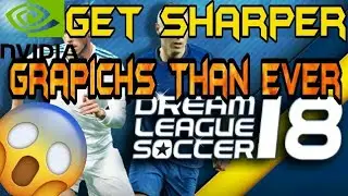 DLS 18 || GET MORE SHARPER GRAPHICS LIKE PES 18 ||