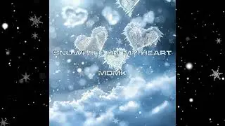 MDMK – SNOWFALL ON MY HEART  |Official Audio|