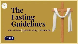 The Fasting Guidelines: How to Fast, Why to Fast, & What to Do