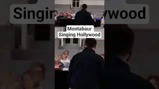Montabaur singing Hollywood!