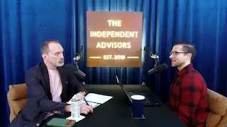 The Independent Advisors Podcast Episode 334