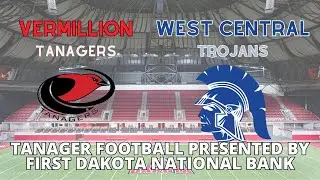 FOOTBALL - Vermillion Tanagers vs. West Central Trojans