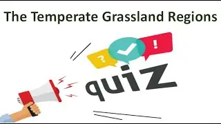 Quiz The Temperate Grassland Regions