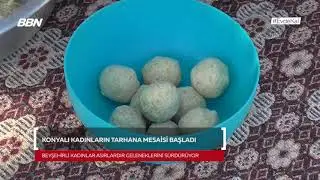 Konyalı Kadınların Tarhana Mesaisi Başladı