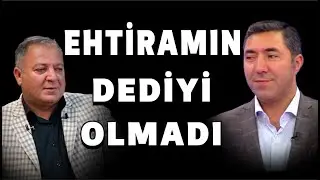 EHTİRAMIN DEDİYİ OLMADI