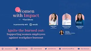 Fireside Chat: Supporting women employees against workplace burnout | Women with Impact