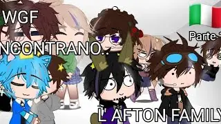 [ITA] WGF Incontrano L'Afton Family / (Lyon, Anna, Alex, Giorgio) / Parte 1 / !!MY AU!! / leggi desc