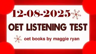 OET LISTENING TEST 12.08.2025 maggie ryan #oet #oetexam #oetnursing #oetlisteningtest