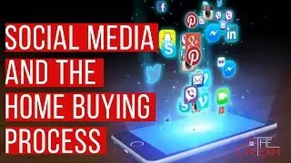 Social Media And The Home Buying Process - The Cyr Team