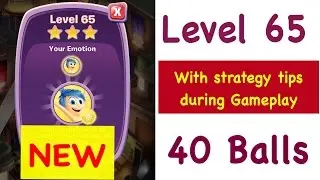 Inside Out Thought Bubbles Level 65 NEW 40 Balls Tips and Strategy Walkthrough