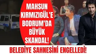 Mahsun Kırmızıgül'ün Bodrum'daki sahnesine Belediye engeli! Mahsun Kırmızıgül'ün sahnesi engellendi!