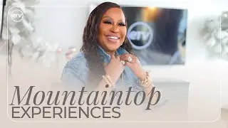 Mountaintop Experiences [What To Do With An Opportunity] Dr. Cindy Trimm