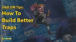 Tips for Making Better Traps in D&D