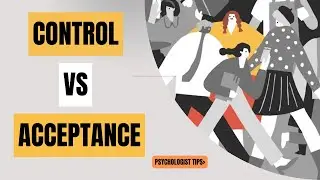 Control vs Acceptance