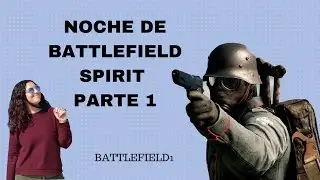 NOCHE DE BATTLEFIELD SPIRIT #1