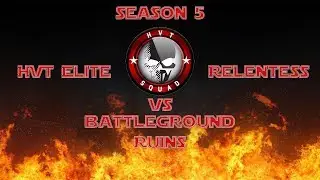 Season 5 Week 3 || HVT Elite vs. Relentless