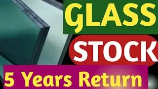 Glass Sector Stock..5 Years Return Stock.. Best Stocks To Buy Now..@SalinderKumar-b8k