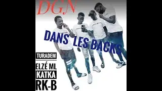 DGN - Dans Les Backs ( NaFaz Beats prod ) son official