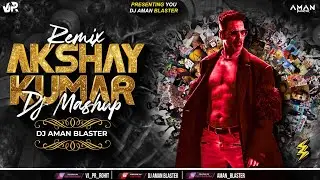 VJ PR VISUAL :- Akshay Kumar Dj Mashup Remix | Edm Drop Mix | Dj Aman Blaster | 90s Bollywood | 2025