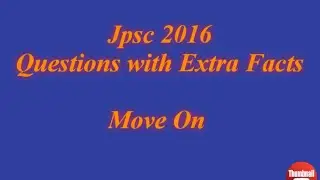 Jharkhand JPSC 2016 paper Discussion with Extra Facts Move On Gk