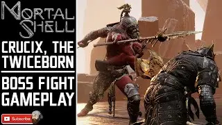 Crucix, The Twiceborn Boss Fight Gameplay // Mortal Shell Gameplay No Commentary