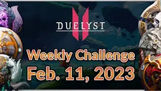 [Duelyst 2] Weekly Challenge Solution - 2/11/23
