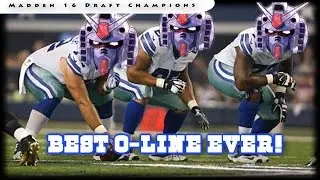 Madden 16 Draft Champions | Best O-Line Ever