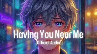 Soul Strings 🥀 Having You Near Me &ndash; (Official Audio) 🎶