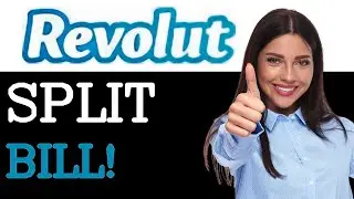 Guide To Revolut Split Bill (2025)