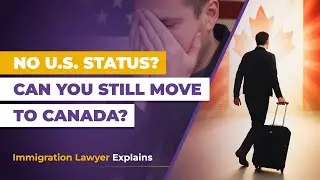 No U.S. Status? Can You Still Move to Canada?