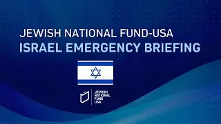 04.15.2024 Israel Emergency Briefing by Jewish National Fund-USA