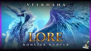 VELKHANA: Die Herrin aus Eis und Glas - Monster Hunter Lore, Mythen und Theorien